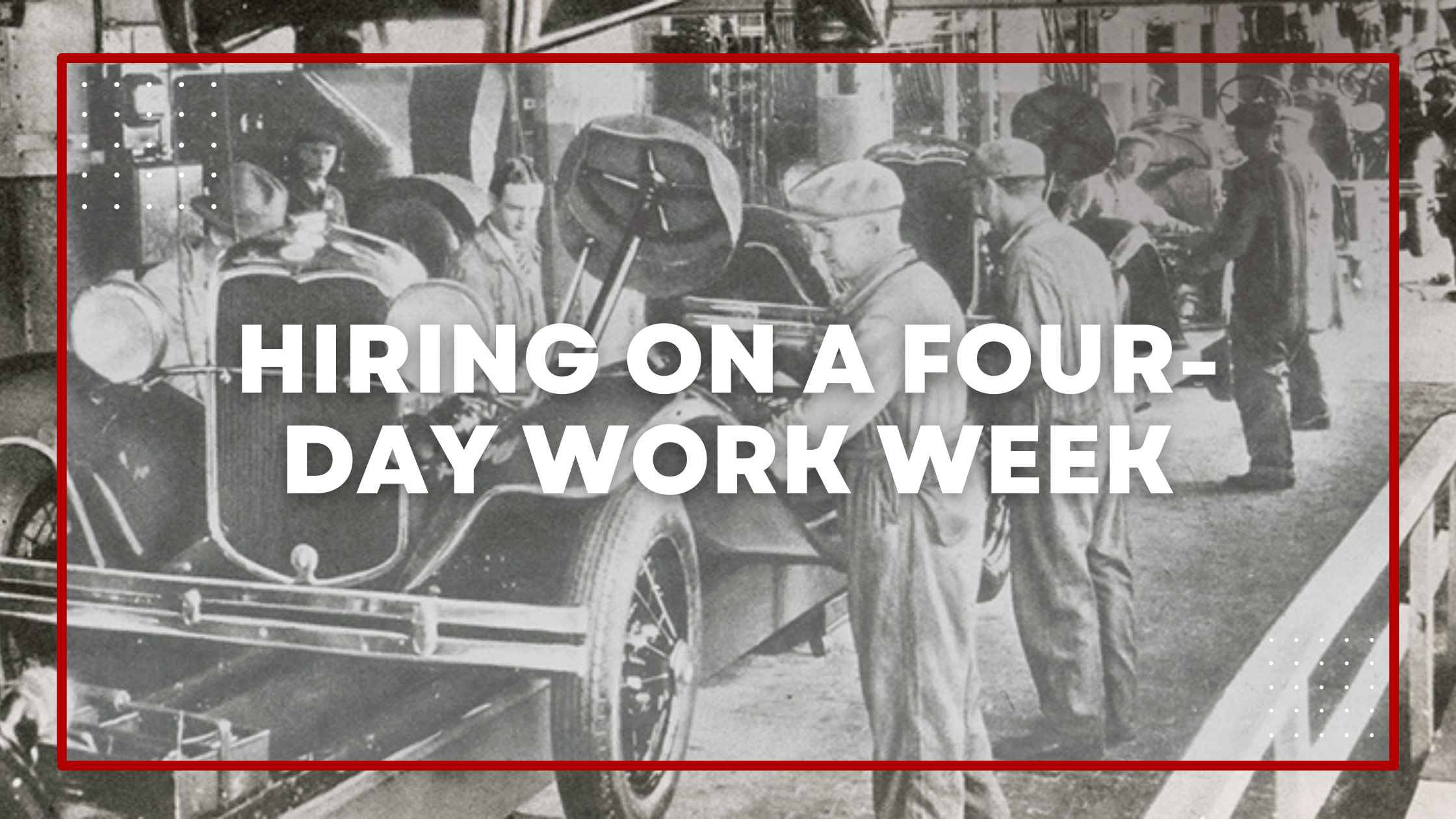 Hiring on a 4-day work week