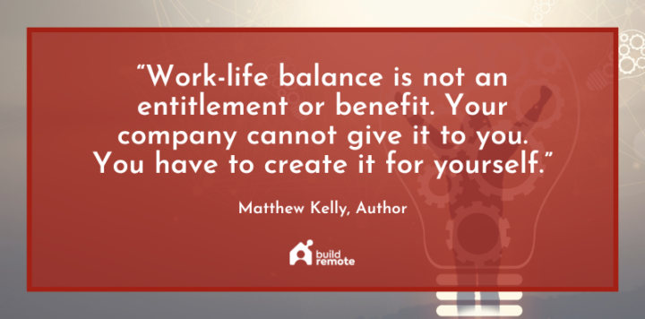 122 Influential Work-Life Balance Quotes | Buildremote