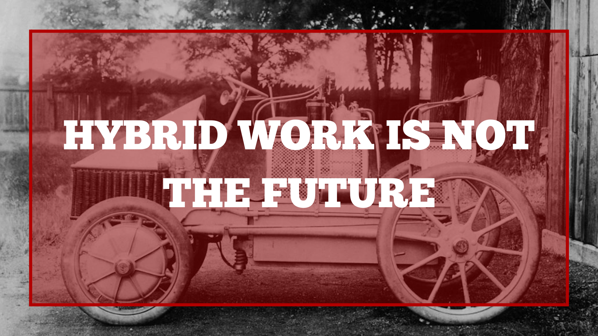 hybrid work is not the future