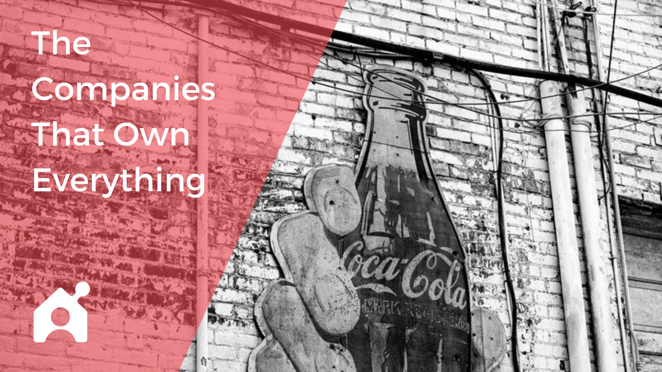 What Does Coca-Cola Own? Coca-Cola Companies In A Nutshell