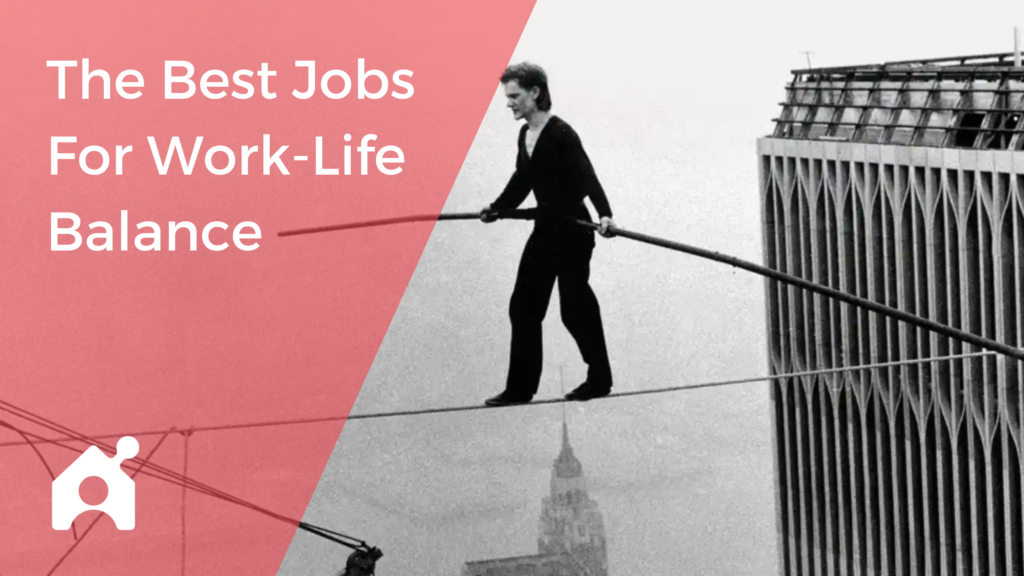 Best work-life balance jobs