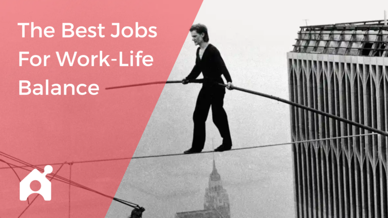 27 Best Work-Life Balance Jobs (By Degree) | Buildremote