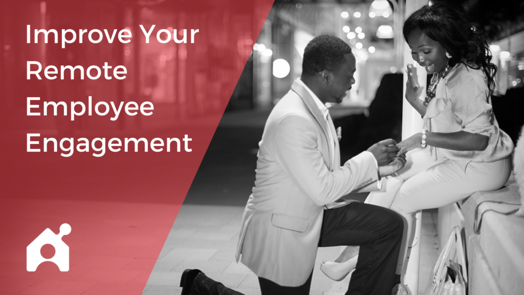 How To Improve Your Remote Employee Engagement