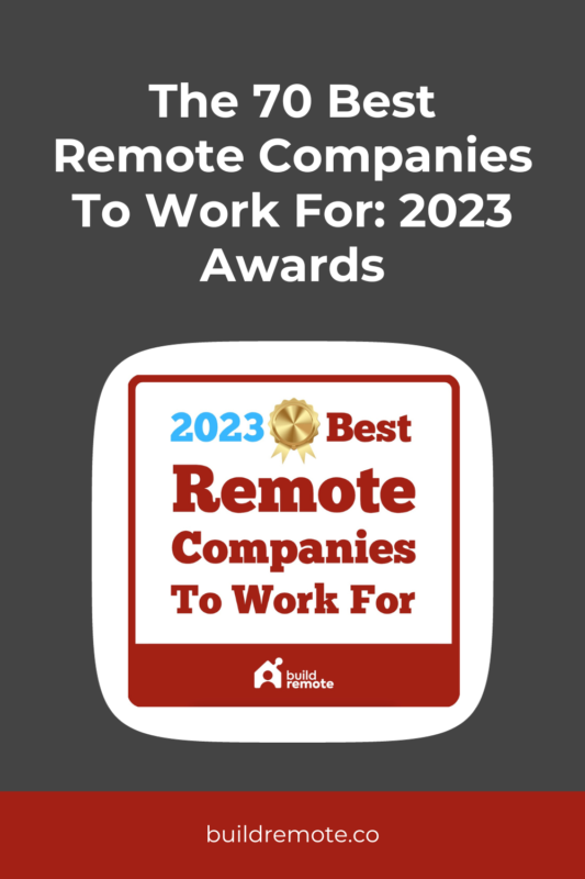 The 70 Best Remote Companies To Work For 2023 Awards