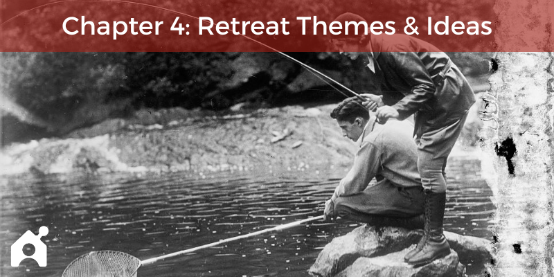 Chapter 4: Retreat Themes & Ideas