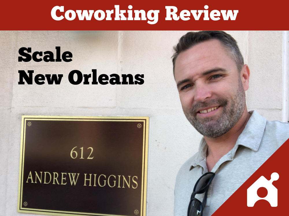 Scale New Orleans: Coworking Space Review