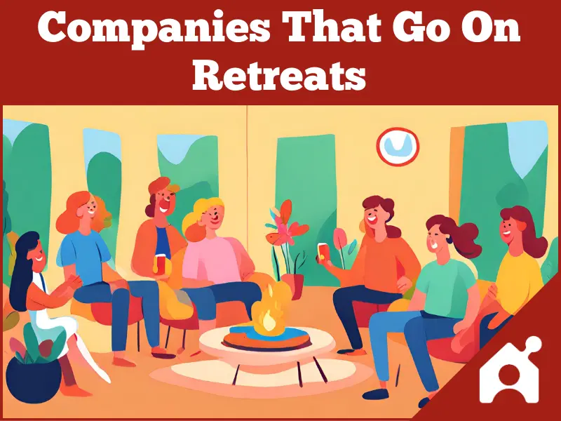 Companies that go on retreats