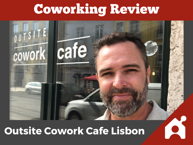 Outsite Cowork Cafe Lisbon coworking review